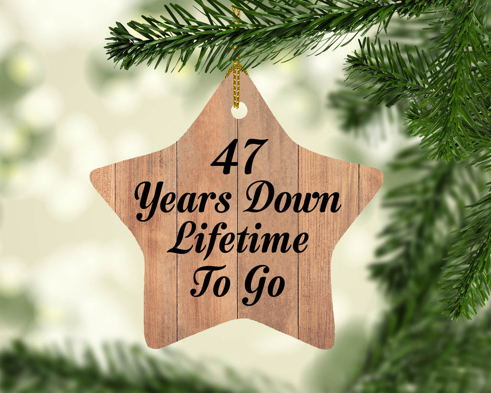 47th Anniversary 47 Years Down Lifetime To Go - Star Ornament C