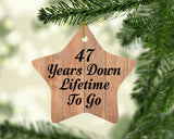 47th Anniversary 47 Years Down Lifetime To Go - Star Ornament C