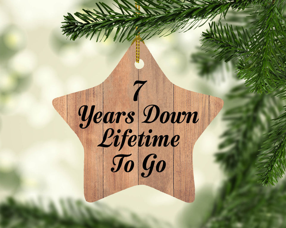 7th Anniversary 7 Years Down Lifetime To Go - Star Ornament C