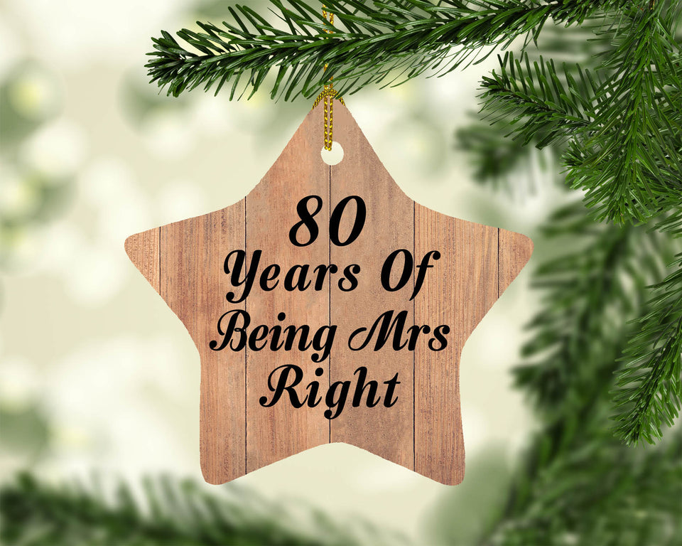 80th Anniversary 80 Years Of Being Mrs Right - Star Ornament C