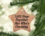 8th Anniversary 2,922 Days Together Who's Counting - Star Ornament C
