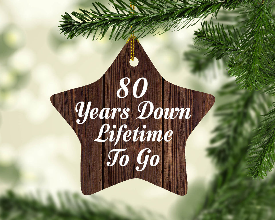 80th Anniversary 80 Years Down Lifetime To Go - Star Ornament D
