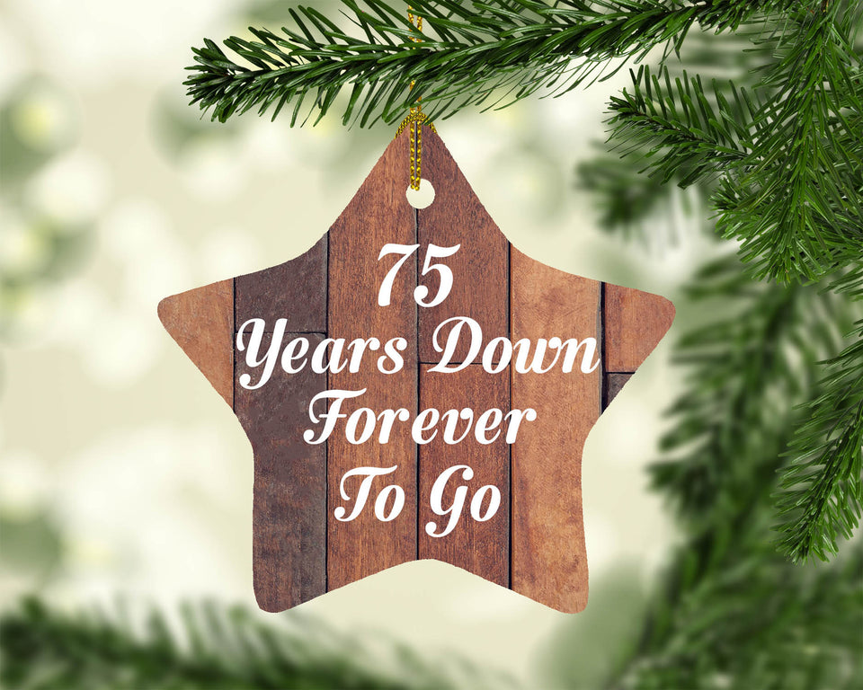 75th Anniversary 75 Years Down Forever To Go - Star Ornament E