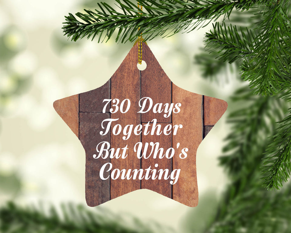 2nd Anniversary 730 Days Together Who's Counting - Star Ornament E