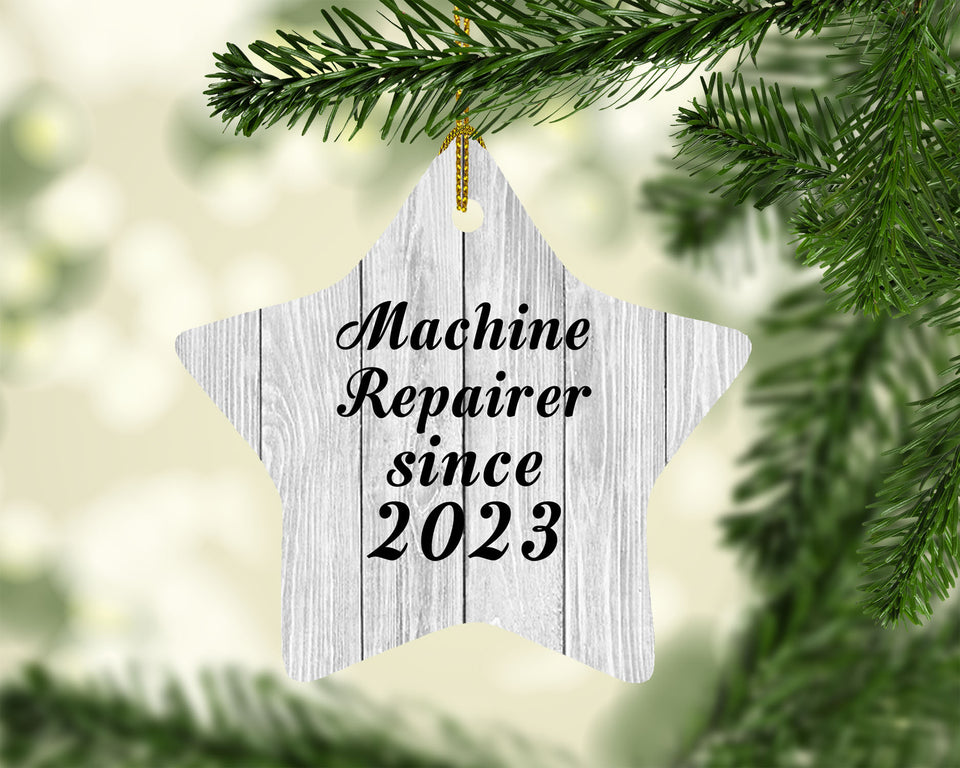 Machine Repairer Since 2023 - Star Ornament F