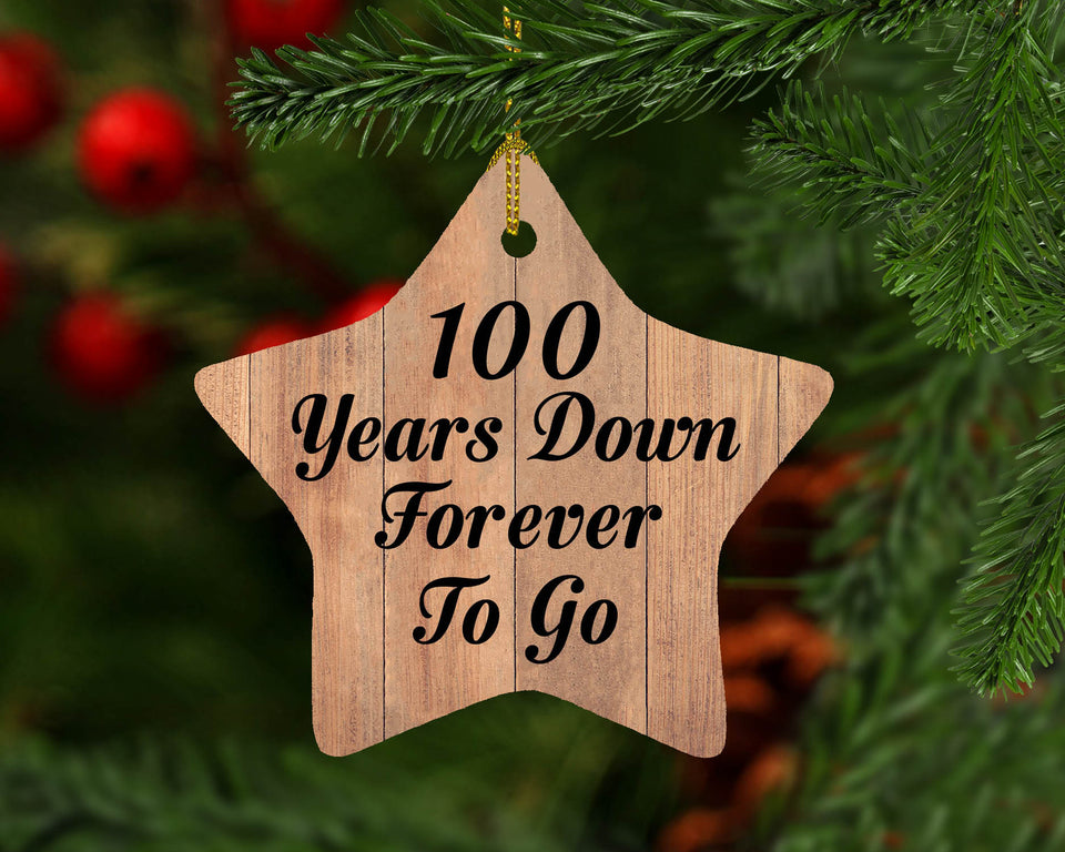 100th Anniversary 100 Years Down Forever To Go - Star Ornament C