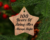 100th Anniversary 100 Years Of Being Mrs Always Right - Star Ornament C