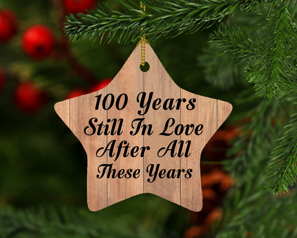 100th Anniversary 100 Years Still In Love After These Years - Star Ornament C