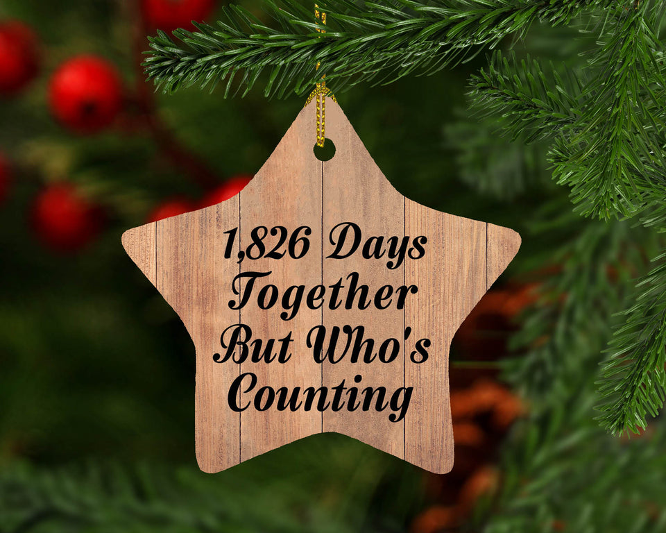 5th Anniversary 1,826 Days Together Who's Counting - Star Ornament C