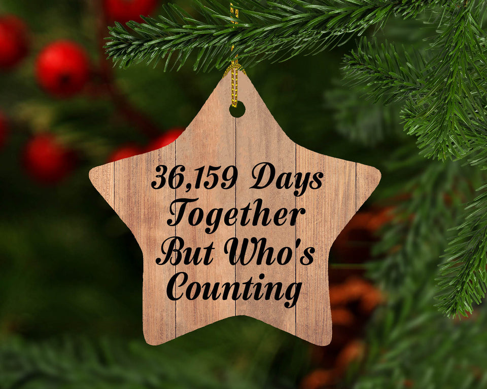 99th Anniversary 36,159 Days Together Who's Counting - Star Ornament C
