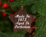 51st Birthday Made In 1973 Aged To Perfection - Star Ornament D