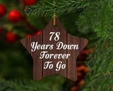 78th Anniversary 78 Years Down Forever To Go - Star Ornament D