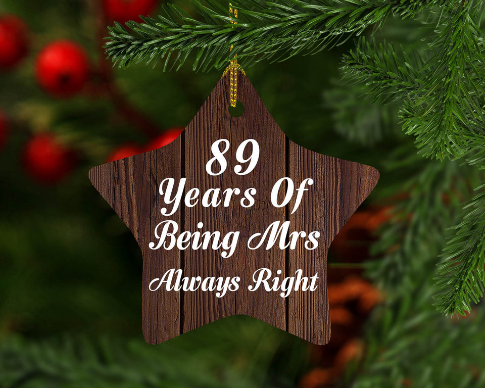 89th Anniversary 89 Years Of Being Mrs Always Right - Star Ornament D