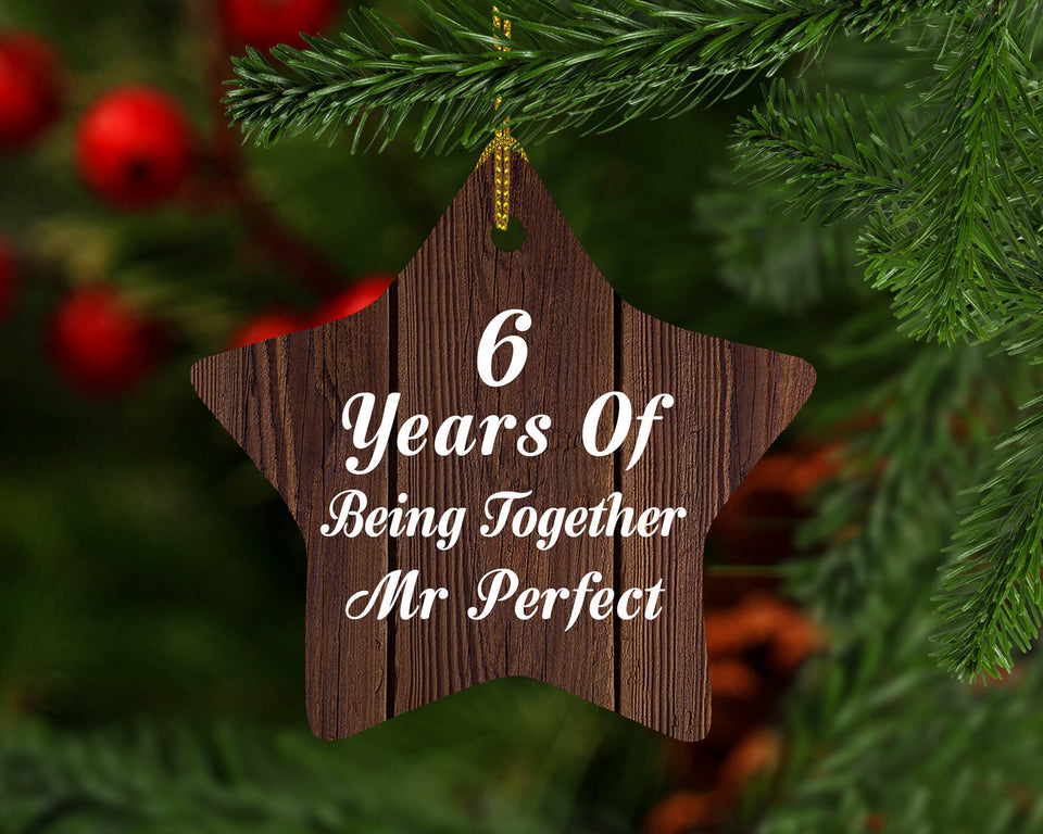 6th Anniversary 6 Years Of Being Mr Perfect - Star Ornament D