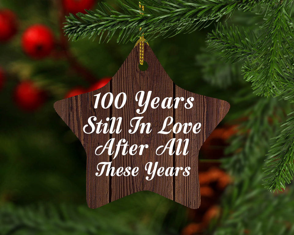 100th Anniversary 100 Years Still In Love After These Years - Star Ornament D