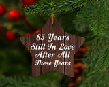 85th Anniversary 85 Years Still In Love After These Years - Star Ornament D