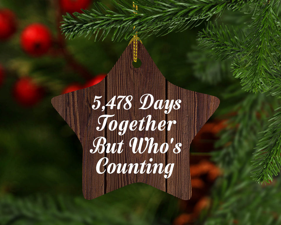 15th Anniversary 5,478 Days Together Who's Counting - Star Ornament D