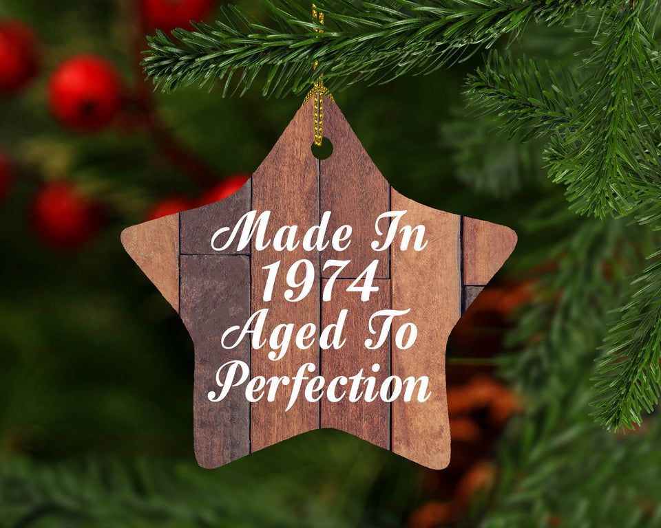 50th Birthday Made In 1974 Aged To Perfection - Star Ornament E