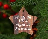 50th Birthday Made In 1974 Aged To Perfection - Star Ornament E