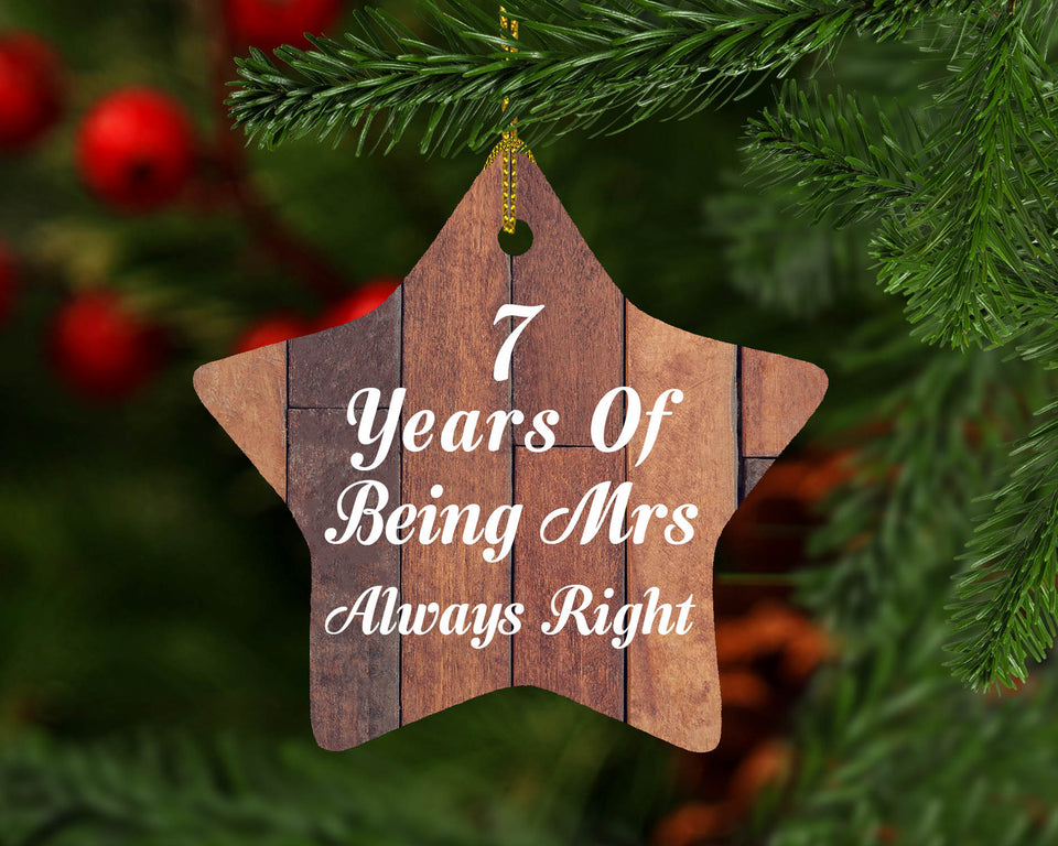 7th Anniversary 7 Years Of Being Mrs Always Right - Star Ornament E