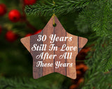 30th Anniversary 30 Years Still In Love After These Years - Star Ornament E