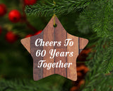 60th Anniversary Cheers To 60 Years Together - Star Ornament E