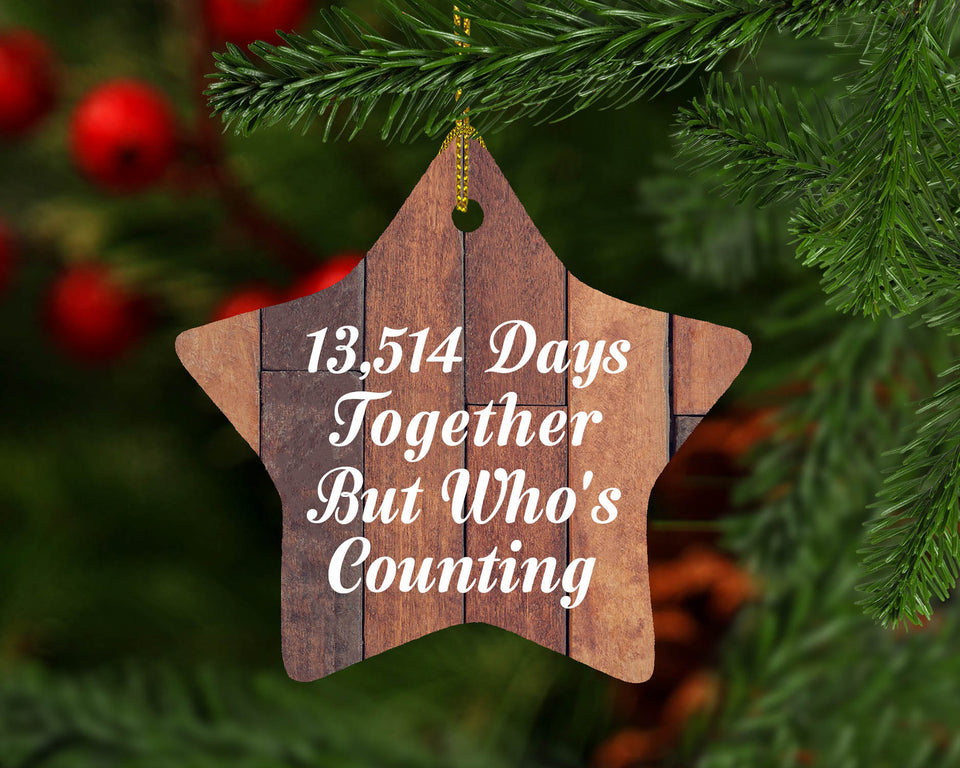 37th Anniversary 13,514 Days Together Who's Counting - Star Ornament E
