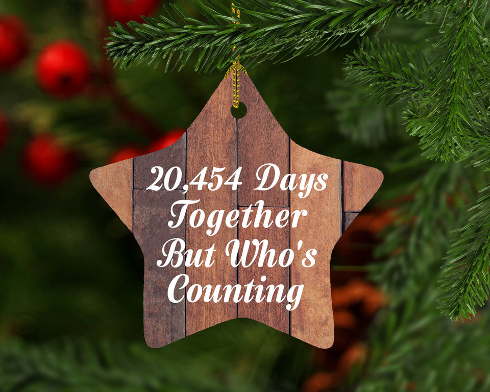 56th Anniversary 20,454 Days Together Who's Counting - Star Ornament E