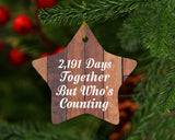 6th Anniversary 2,191 Days Together Who's Counting - Star Ornament E
