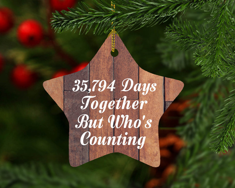 98th Anniversary 35,794 Days Together Who's Counting - Star Ornament E