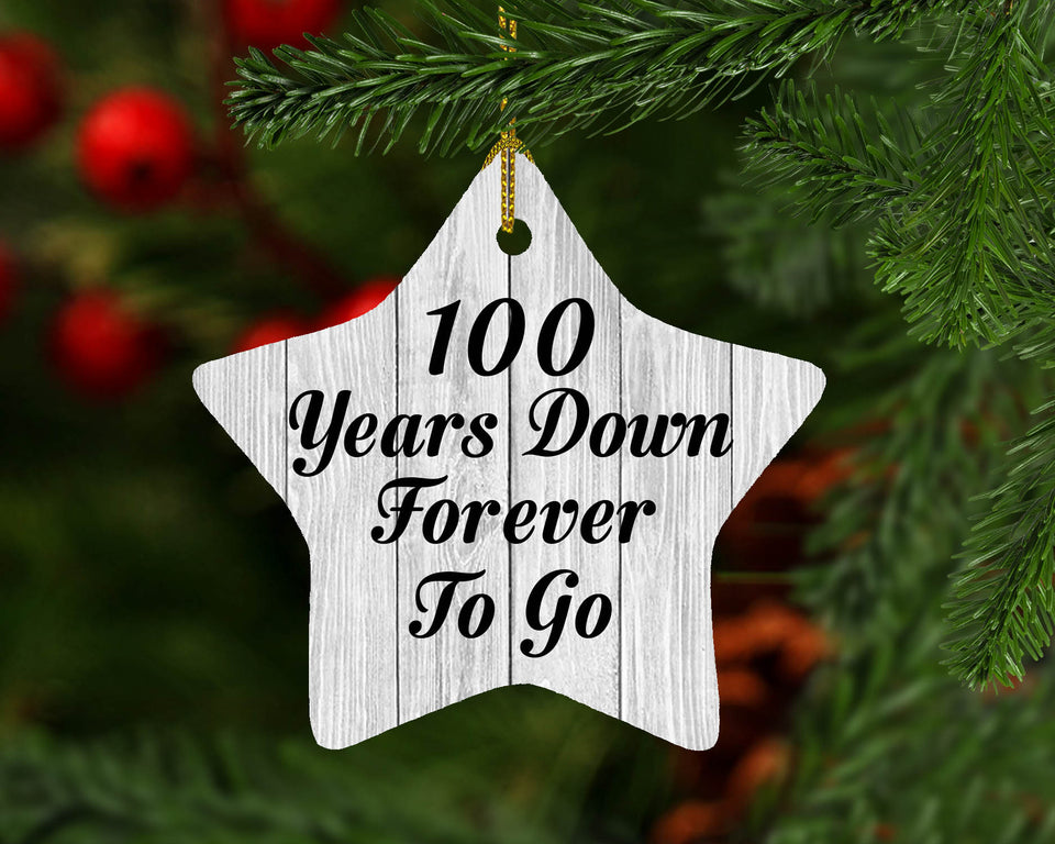 100th Anniversary 100 Years Down Forever To Go - Star Ornament F