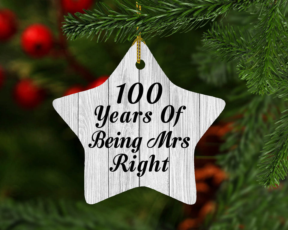 100th Anniversary 100 Years Of Being Mrs Right - Star Ornament F