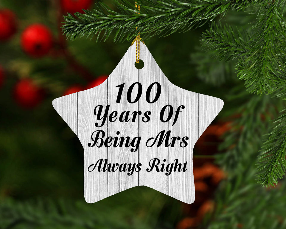 100th Anniversary 100 Years Of Being Mrs Always Right - Star Ornament F