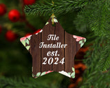 Tile Installer Established Est. 2024 - Star Ornament A