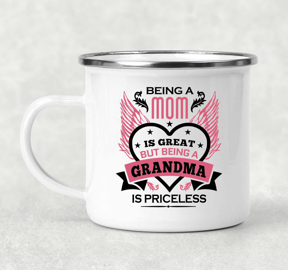 Being A Mom Is Great But Being A Grandma is Priceless - 12oz Camping Mug