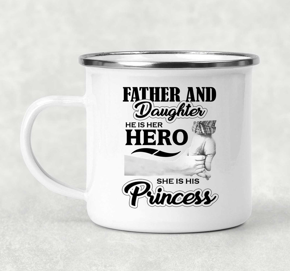 Father & Daughter, He is Her Hero, She is His Princess - 12oz Camping Mug