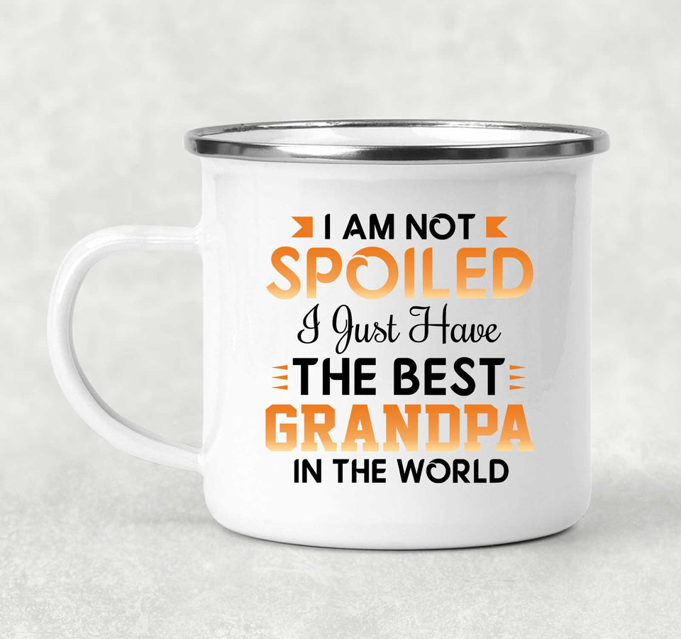 I Am Not Spoiled I Just Have The Best Grandpa In The World - 12oz Camping Mug