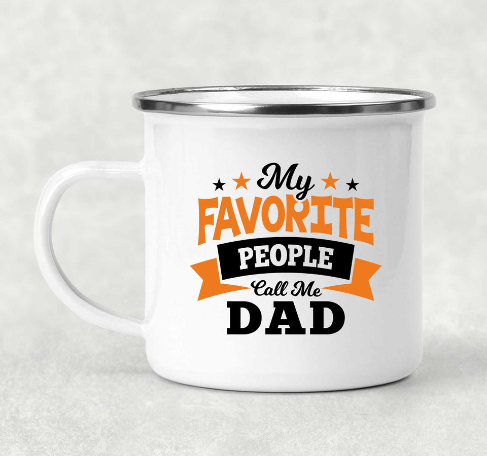 My Favorite People Call Me Dad - 12oz Camping Mug