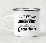 Proud of Many Things In Life, Nothing Beats Being a Grandma - 12oz Camping Mug