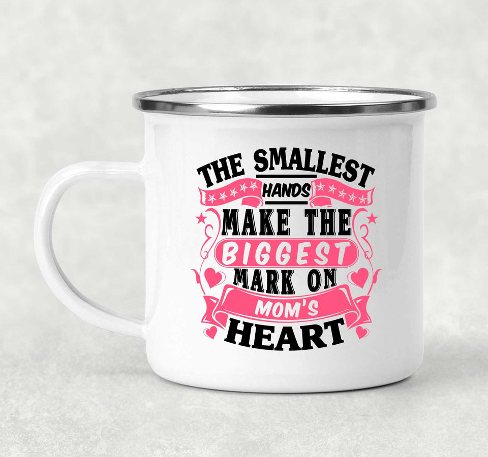 The Smallest Hands Make The Biggest Mark On Mom's Heart - 12oz Camping Mug