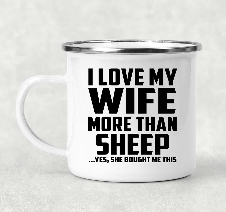 I Love My Wife More Than Sheep - 12oz Camping Mug