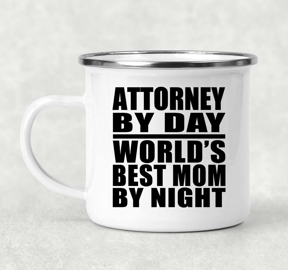 Attorney By Day World's Best Mom By Night - 12oz Camping Mug