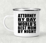 Attorney By Day World's Best Mom By Night - 12oz Camping Mug