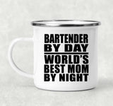 Bartender By Day World's Best Mom By Night - 12oz Camping Mug