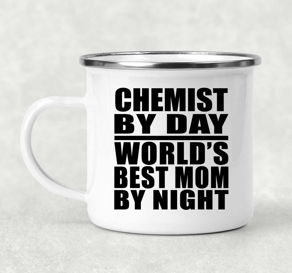 Chemist By Day World's Best Mom By Night - 12oz Camping Mug