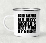 Dairy Farmer By Day World's Best Mom By Night - 12oz Camping Mug
