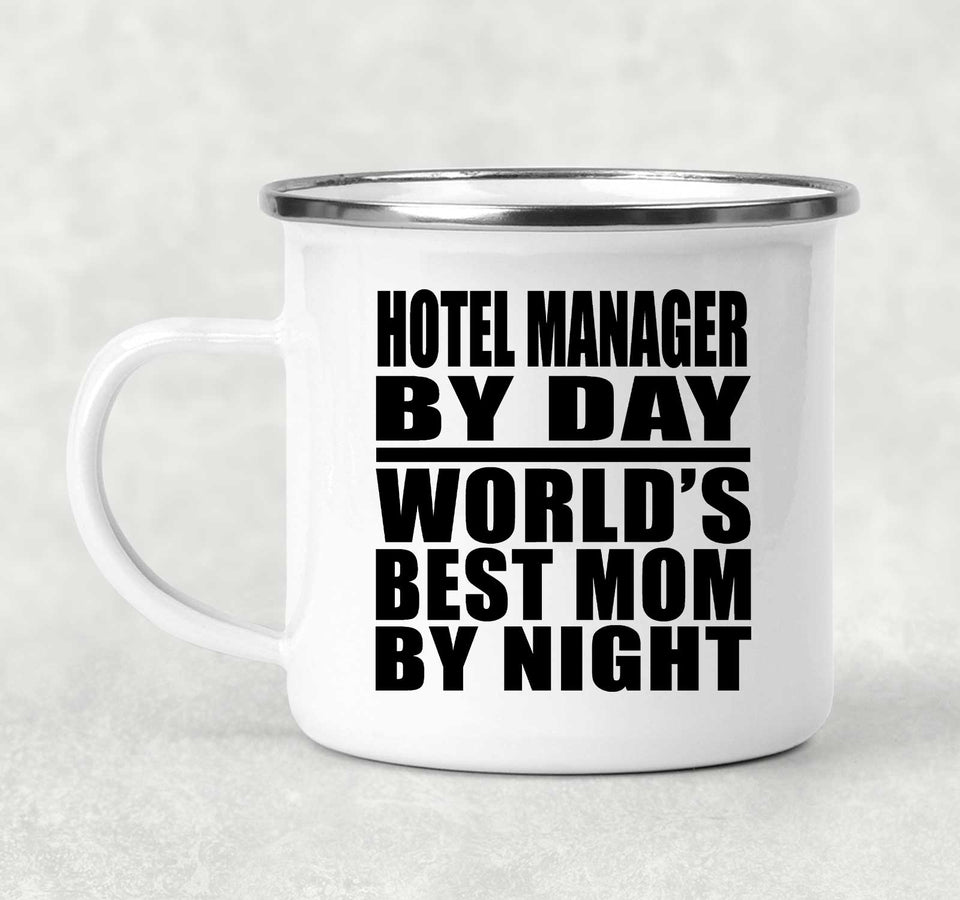 Hotel Manager By Day World's Best Mom By Night - 12oz Camping Mug
