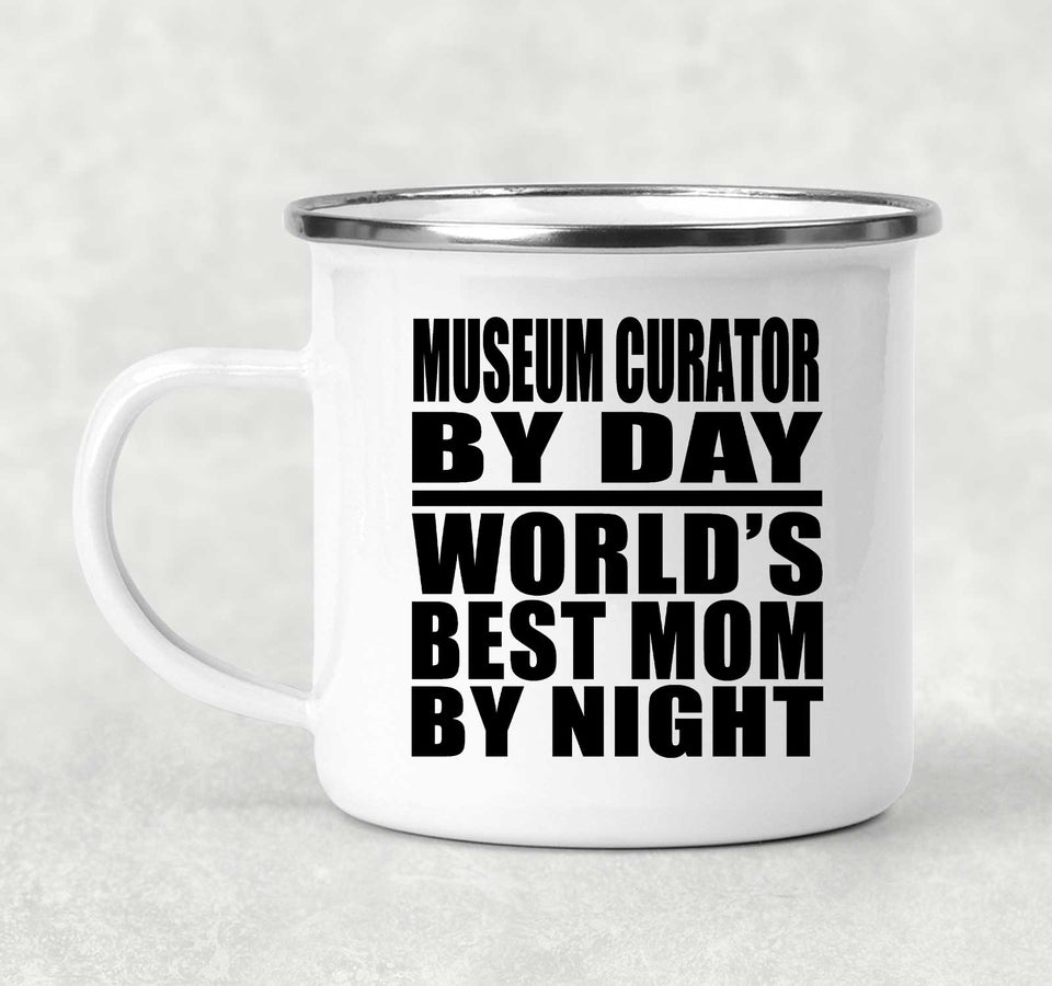 Museum Curator By Day World's Best Mom By Night - 12oz Camping Mug