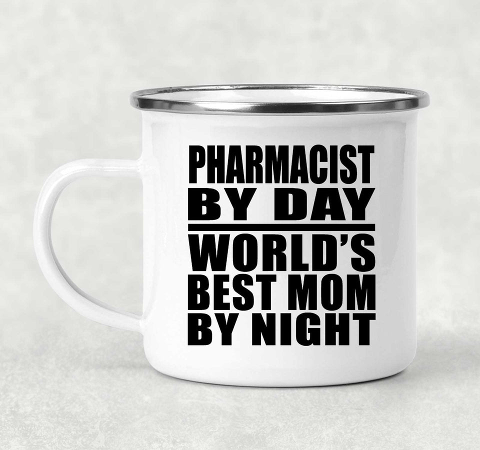 Pharmacist By Day World's Best Mom By Night - 12oz Camping Mug