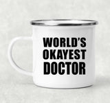 World's Okayest Doctor - 12oz Camping Mug